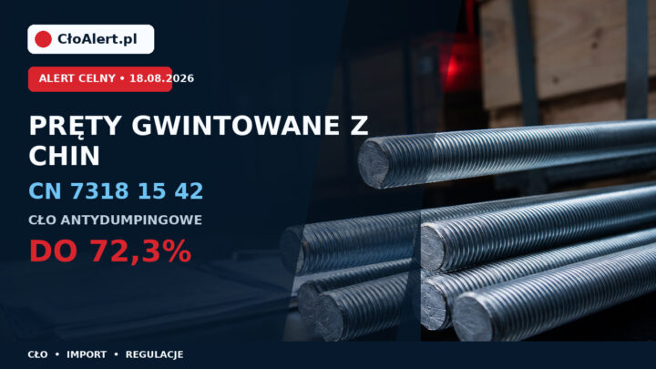 Ocynkowane pręty gwintowane z Chin – kod CN 7318 15 42 i cło antydumpingowe do 72,3%